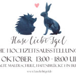 Die Hase liebt Igel Hochzeitsausstellung 02. Oktober