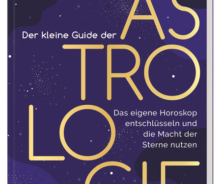 Der kleine Guide der Astrologie